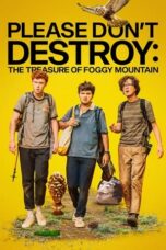 Nonton Film Please Don’t Destroy: The Treasure of Foggy Mountain (2023) WONGMOVIE