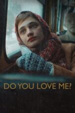 Nonton Film Do You Love Me? (2023) WONGMOVIE