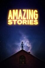 Nonton Film Amazing Stories (2020) WONGMOVIE