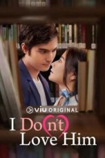 Nonton Film I Do(n’t) Love Him (2023) WONGMOVIE