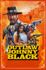 Nonton Film Outlaw Johnny Black (2023) WONGMOVIE