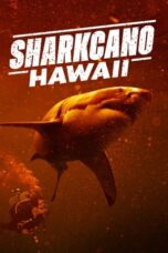 Nonton Film Sharkcano: Hawaii (2023) WONGMOVIE