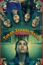 Nonton Film Tukar Tambah Nasib (2023) WONGMOVIE