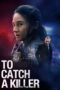 Nonton Film To Catch a Killer (2023) WONGMOVIE Nonton Film To Catch a Killer (2023) WONGMOVIE
