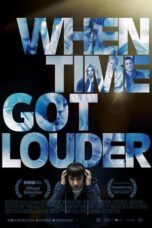 Nonton Film When Time Got Louder (2023) WONGMOVIE