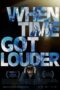 Nonton Film When Time Got Louder (2023) WONGMOVIE Nonton Film When Time Got Louder (2023) WONGMOVIE