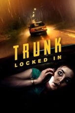 Nonton Film Trunk: Locked In (2023) WONGMOVIE