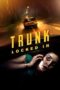Nonton Film Trunk: Locked In (2023) WONGMOVIE Nonton Film Trunk: Locked In (2023) WONGMOVIE