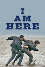 Nonton Film I Am Here (2023) WONGMOVIE