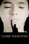 Nonton Film Close Your Eyes (2024) WONGMOVIE Nonton Film Close Your Eyes (2024) WONGMOVIE