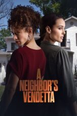 Nonton Film A Neighbor’s Vendetta (2023) WONGMOVIE