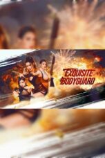 Nonton Film Exquisite Bodyguard (2023) WONGMOVIE