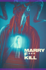 Nonton Film Marry F*** Kill (2023) WONGMOVIE