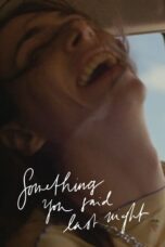 Nonton Film Something You Said Last Night (2023) WONGMOVIE