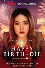 Nonton Film Happy Birth-Die (2024) WONGMOVIE