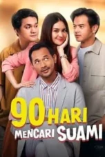 Nonton Film 90 Hari Mencari Suami (2024) WONGMOVIE