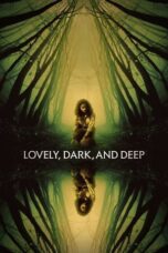 Nonton Film Lovely, Dark, and Deep (2023) WONGMOVIE