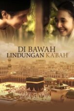 Nonton Film Di Bawah Lindungan Ka’bah (2011) WONGMOVIE