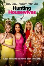 Nonton Film Hunting Housewives (2024) WONGMOVIE