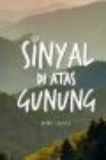 Nonton Film Sinyal di Atas Gunung (2024) WONGMOVIE