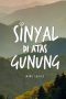 Nonton Film Sinyal di Atas Gunung (2024) WONGMOVIE