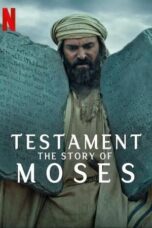 Nonton Film Testament: The Story of Moses (2024) WONGMOVIE