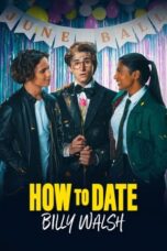 Nonton Film How to Date Billy Walsh (2024) WONGMOVIE