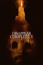 Nonton Film Disappear Completely (2024) WONGMOVIE