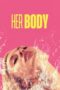 Nonton Film Her Body (2023) WONGMOVIE Nonton Film Her Body (2023) WONGMOVIE