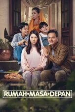 Nonton Film Rumah Masa Depan (2023) WONGMOVIE