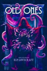 Nonton Film H. P. Lovecraft’s The Old Ones (2024) WONGMOVIE
