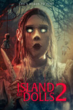 Nonton Film Island of the Dolls 2 (2024) WONGMOVIE