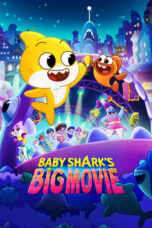 Nonton Film Baby Shark’s Big Movie (2024) WONGMOVIE
