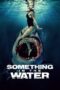 Nonton Film Something in the Water (2024) WONGMOVIE Nonton Film Something in the Water (2024) WONGMOVIE