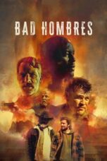 Nonton Film Bad Hombres (2023) WONGMOVIE