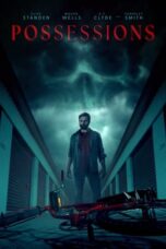 Nonton Film Possessions (2024) WONGMOVIE