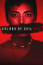 Nonton Film Colors of Evil: Red (2024) WONGMOVIE
