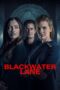 Nonton Film Blackwater Lane (2024) WONGMOVIE Nonton Film Blackwater Lane (2024) WONGMOVIE