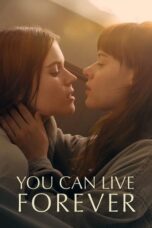 Nonton Film You Can Live Forever (2023) WONGMOVIE