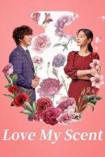 Nonton Film Love My Scent (2023) WONGMOVIE