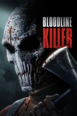 Nonton Film Bloodline Killer (2024) WONGMOVIE