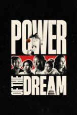 Nonton Film Power of the Dream (2024) WONGMOVIE