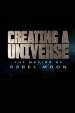 Nonton Film Creating a Universe – The Making of Rebel Moon (2024) WONGMOVIE