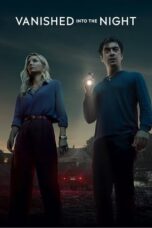 Nonton Film Vanished into the Night (2024) WONGMOVIE