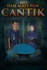 Nonton Film Dah Mati Pun Cantik (2019) WONGMOVIE
