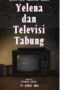 Nonton Film Yelena dan Televisi Tabung (2024) WONGMOVIE
