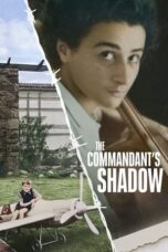 Nonton Film The Commandant’s Shadow (2024) WONGMOVIE