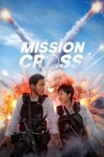 Nonton Film Mission: Cross (2024) WONGMOVIE