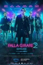 Nonton Film Falla girare 2 – Offline (2024) WONGMOVIE