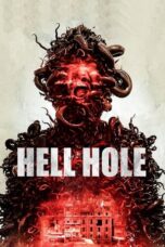 Nonton Film Hell Hole (2024) WONGMOVIE
